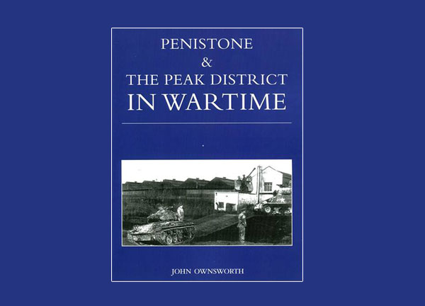 Penistone & The Peak District in Wartime – new book